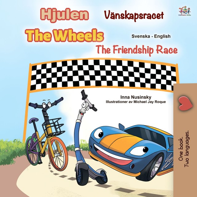 Hjulen Vänskapsracet The Wheels The Friendship Race, KidKiddos Books, Inna Nusinsky