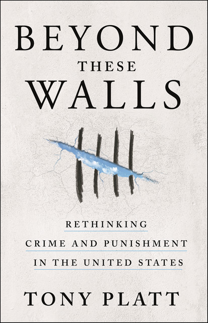 Beyond These Walls, Tony Platt