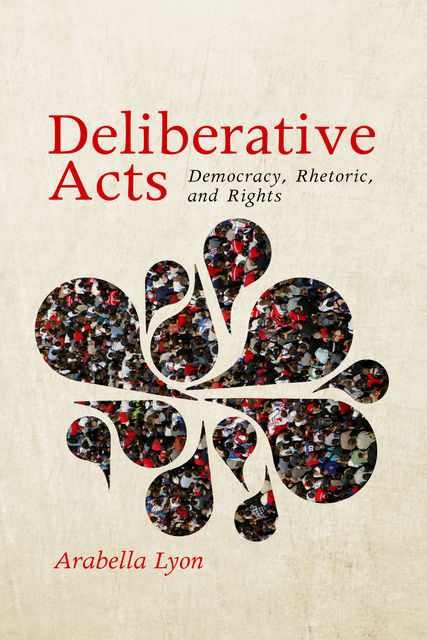 Deliberative Acts, Arabella Lyon