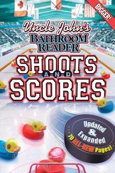 Uncle John's Bathroom Reader Shoots and Scores: Updated & Expanded Edition, Bathroom Readers’ Institute