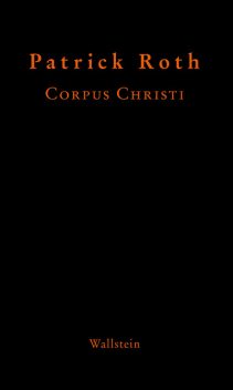 Corpus Christi, Patrick Roth, Michaela Kopp-Marx