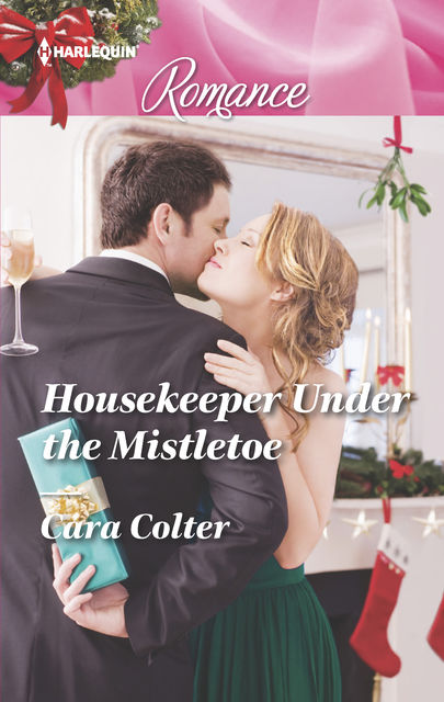 Housekeeper Under the Mistletoe, Cara Colter
