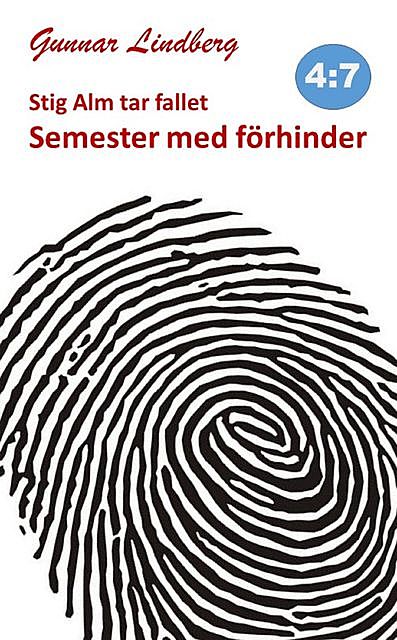 Stig Alm tar fallet – Semester med förhinder, Gunnar Lindberg