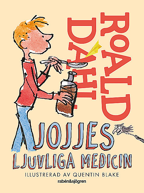 Jojjes ljuvliga medicin, Roald Dahl