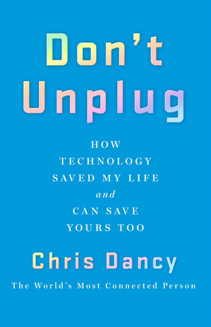 Don't Unplug, Chris Dancy