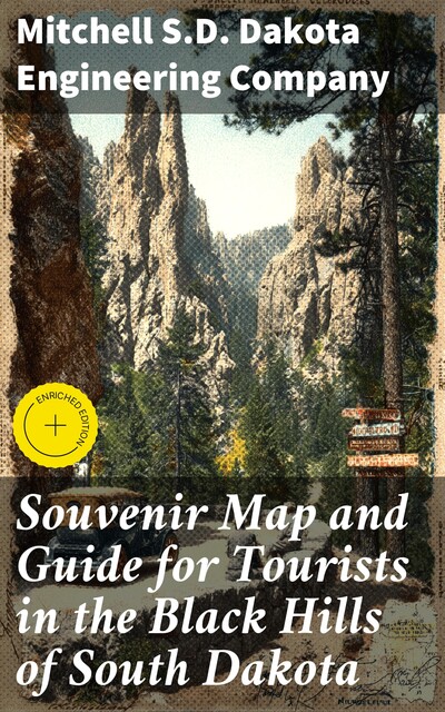 Souvenir Map and Guide for Tourists in the Black Hills of South Dakota, Mitchell S.D. Dakota Engineering Company