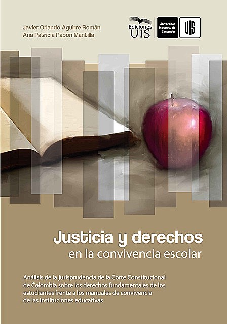 Justicia y derechos en la convivencia escolar, Javier Aguirre, Ana Patricia Pabón