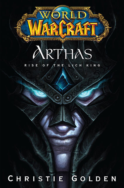 Arthas: Rise of the Lich King, Christie Golden