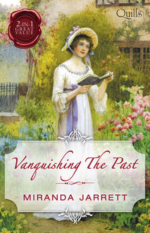 Vanquishing The Past/Seduction Of An English Beauty/The Duke's GovernessBride, Miranda Jarrett