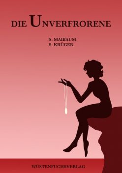 Die Unverfrorene, Sofie Krüger, Sophie Maibaum