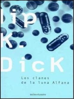 Los Clanes De La Luna Alfana, Philip K.Dick