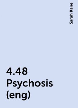 4.48 Psychosis (eng), Sarah Kane