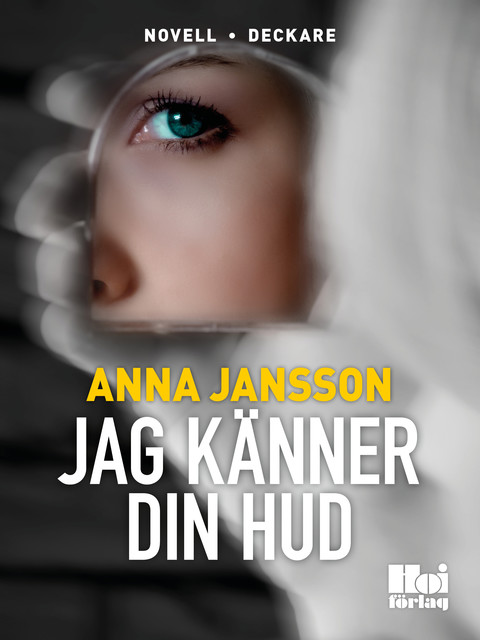 Jag känner din hud, Anna Jansson