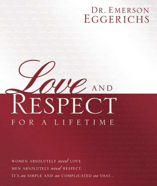 Love and Respect for a Lifetime: Gift Book, Emerson Eggerichs