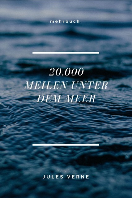 20.000 Meilen unter dem Meer – Band 2, Jules Verne