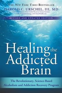 Healing the Addicted Brain, Harold Urschel