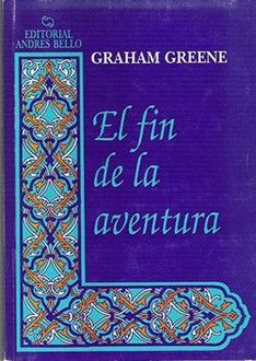 El Fin De La Aventura, Graham Greene