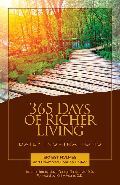 365 Days of Richer Living, Ernest Holmes