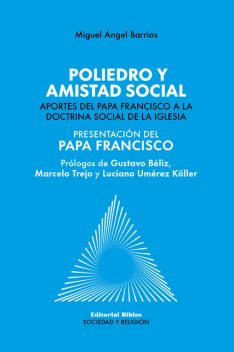 Poliedro y amistad social, Miguel Ángel Barrios