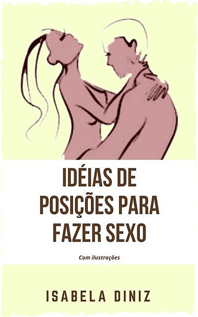 Ideias de posições para fazer sexo, Isabela Diniz