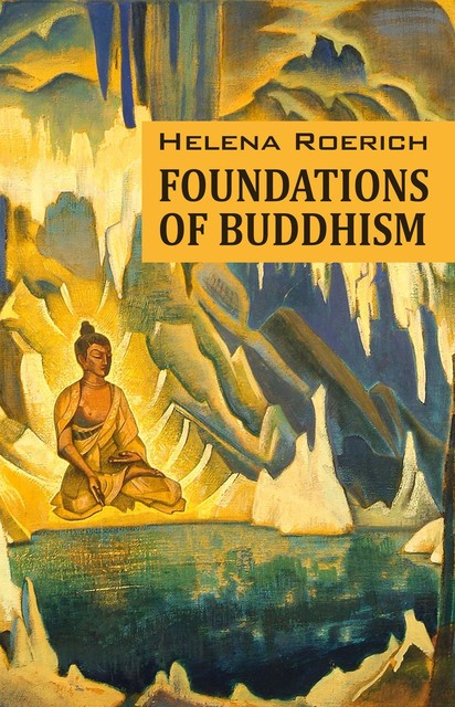 Foundations of Buddhism, Helena Roerich