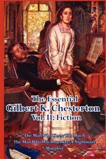 The Essential Gilbert K. Chesterton Vol. II: Fiction, Gilbert K.Chesterton