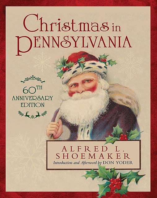 Christmas in Pennsylvania, Don Yoder, Alfred L. Shoemaker