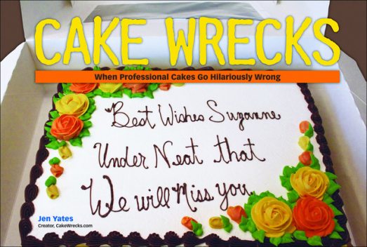 Cake Wrecks, Jen Yates