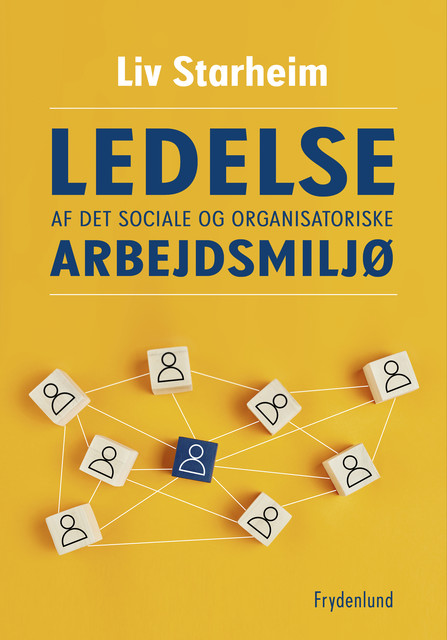 Ledelse af det sociale og organisatoriske arbejdsmiljø, Liv Starheim