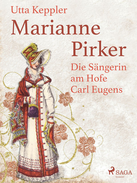 Marianne Pirker – Die Sängerin am Hofe Carl Eugens, Utta Keppler