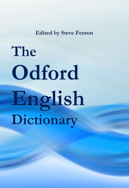 The Odford English Dictionary, Steve Fenton