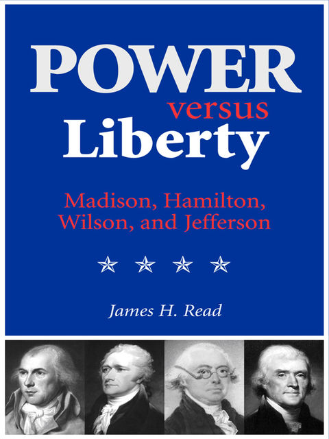 Power versus Liberty, James H.Read
