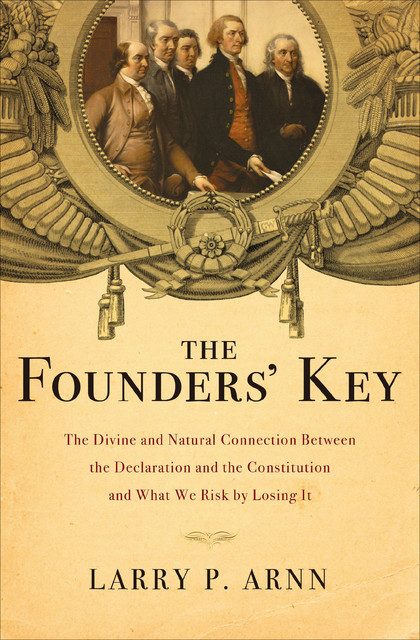 The Founders' Key, Larry Arnn