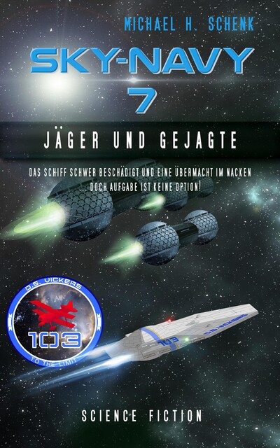 Sky-Navy 07 – Jäger und Gejagte, Michael Schenk