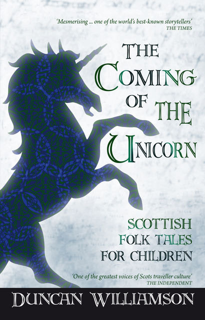 The Coming of the Unicorn, Duncan Williamson