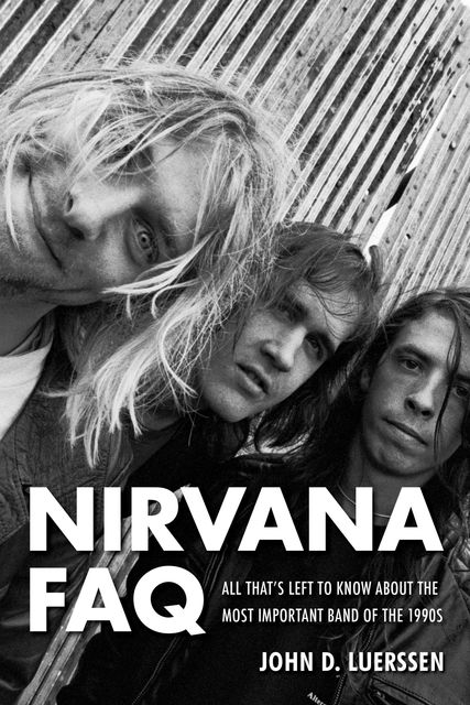 Nirvana FAQ, John D. Luerssen