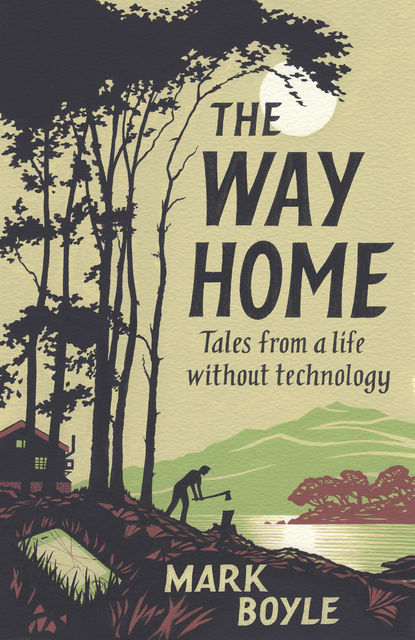 The Way Home, Mark Boyle
