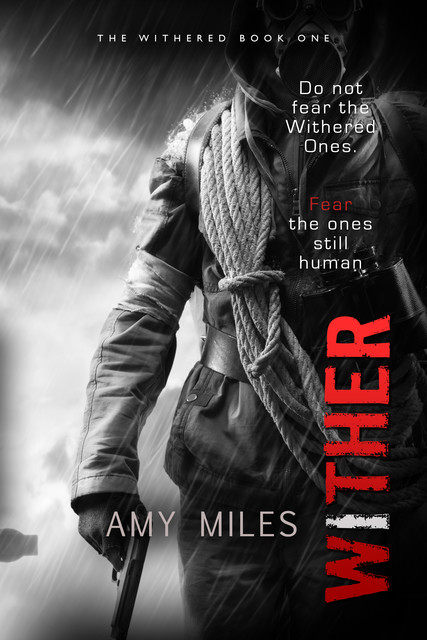 Wither, Amy Miles