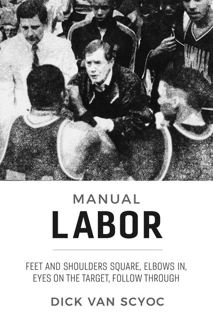 Manual Labor, Dick Van Scyoc, Jan Bogle