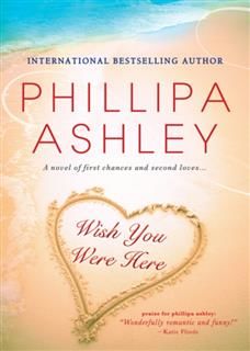 Wish You Were Here, Phillipa Ashley