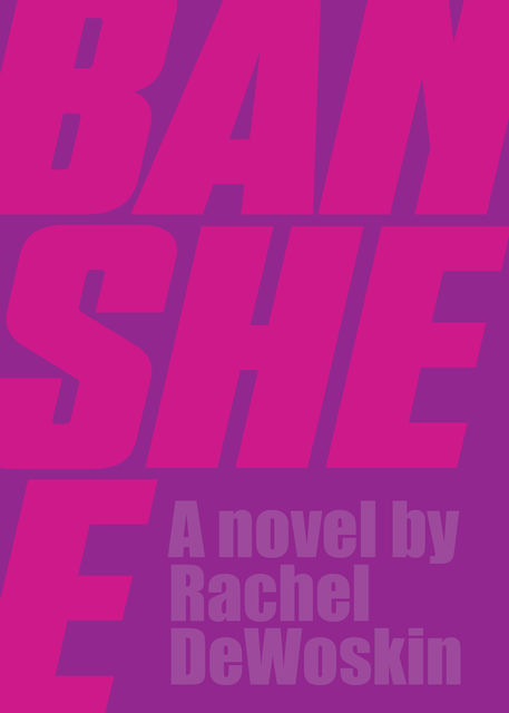 Banshee, Rachel DeWoskin