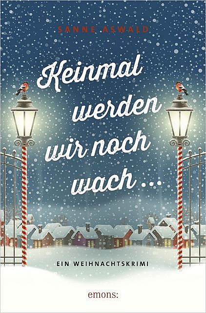 Keinmal werden wir noch wach, Sanne Aswald