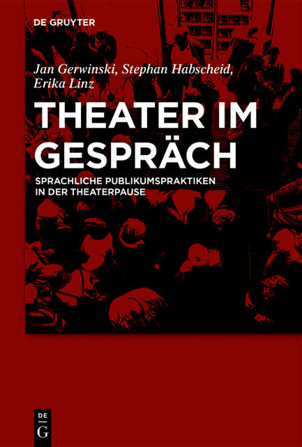 Theater im Gespräch, Erika Linz, Jan Gerwinski, Stephan Habscheid