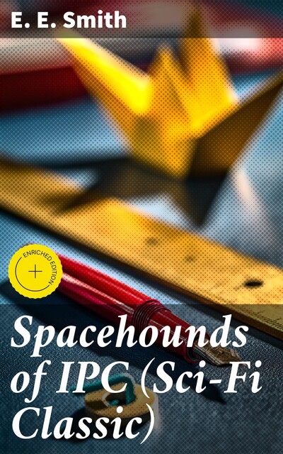 Spacehounds of IPC (Sci-Fi Classic), E.E.Smith