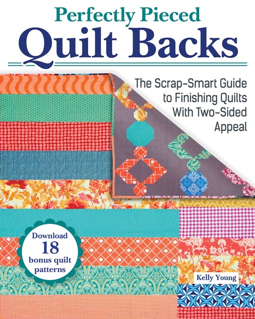 Perfectly Pieced Quilt Backs, Kelly Young