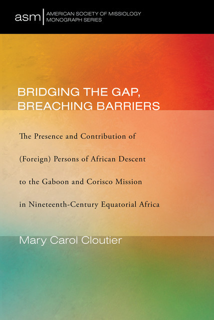 Bridging the Gap, Breaching Barriers, Mary Carol Cloutier