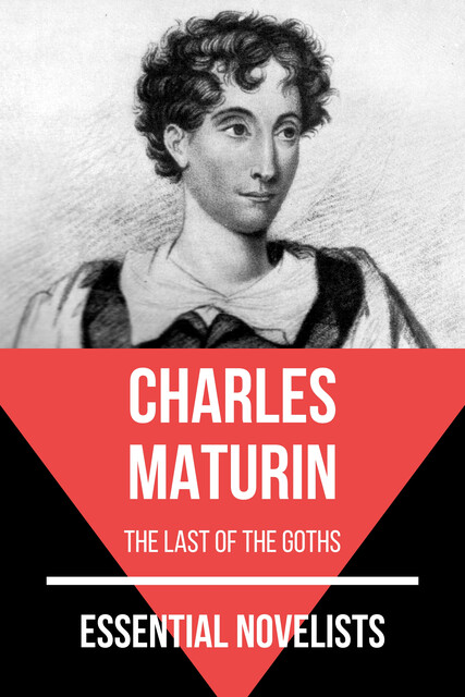 Essential Novelists – Charles Maturin, August Nemo, Charles Maturin