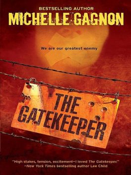 The Gatekeeper, Michelle Gagnon
