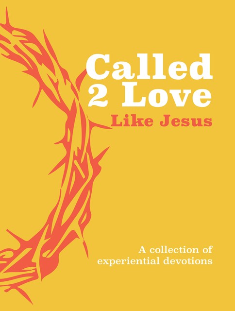 Called 2 Love Like Jesus, The Great Commandment Network