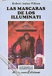 Las Máscaras De Los Iluminati, Robert Anton Wilson